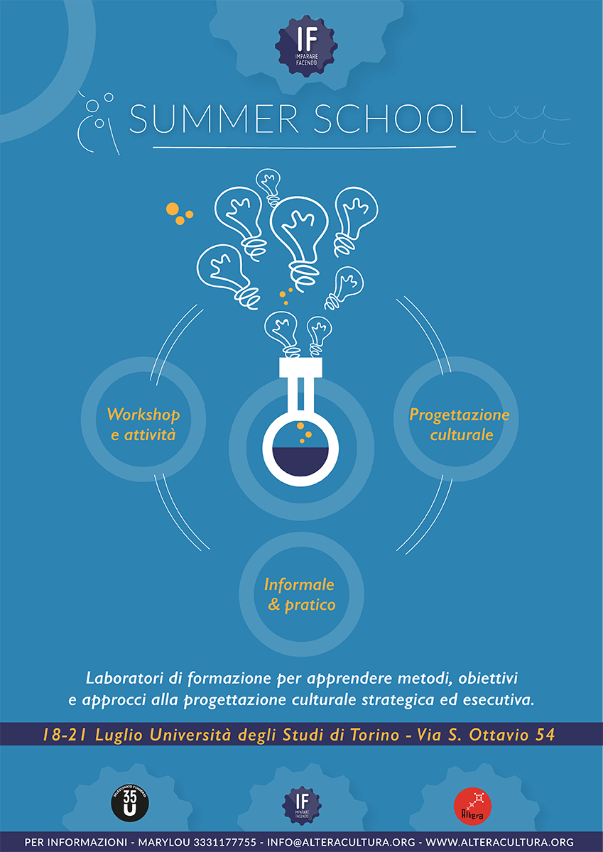 IF Summer School 2017 - Ciclo di laboratori operativi su ideazione e realizzazione di eventi culturali e di promozione sociale. 18-21 luglio 2017