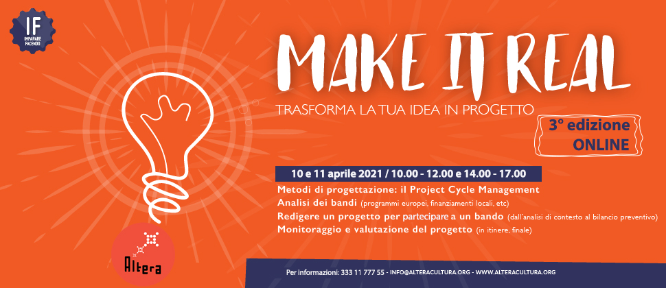 IF – MAKE IT REAL / Trasforma la tua idea in progetto 3° edizione 2021
